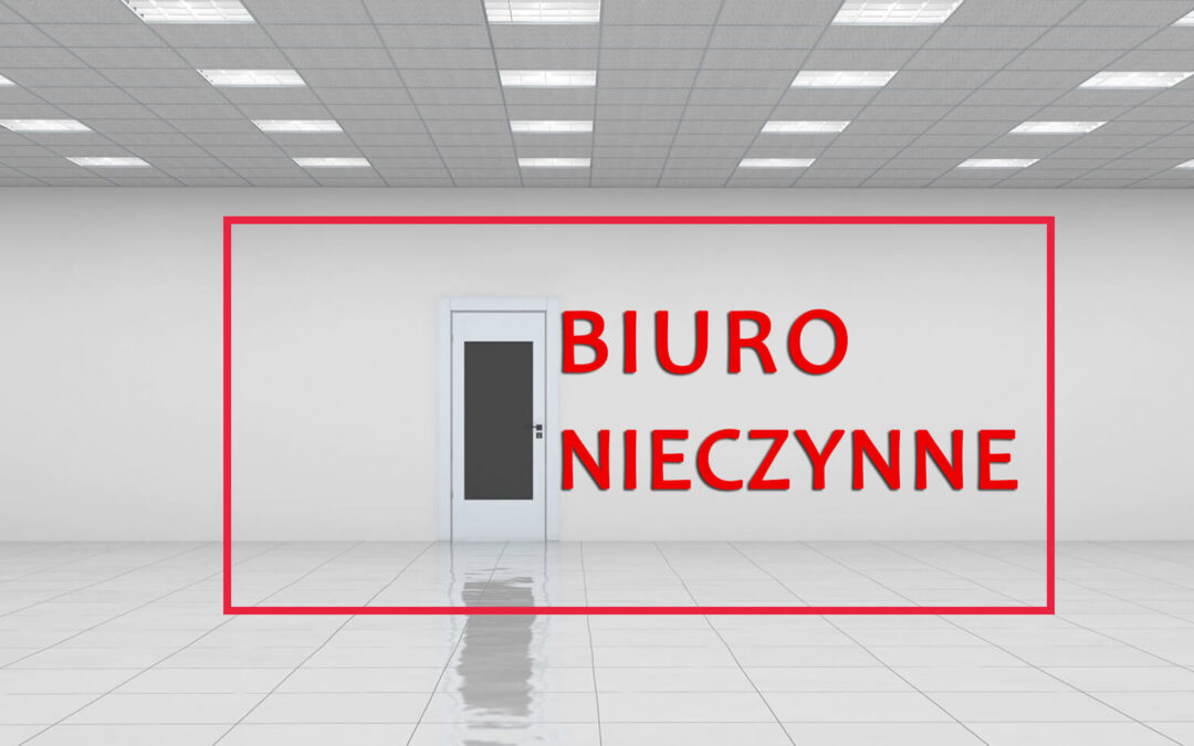 W&nbsp;dniu 12 kwietnia 2019 biuro nieczynne