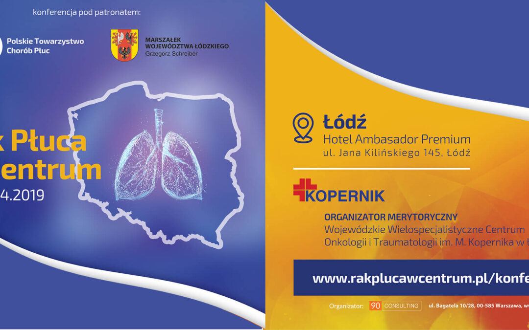 Zaproszenie na&nbsp;Konferencję dot. Raka Płuc organizowaną przez&nbsp;WWCOiT im.&nbsp;M. Kopernika w&nbsp;Łodzi