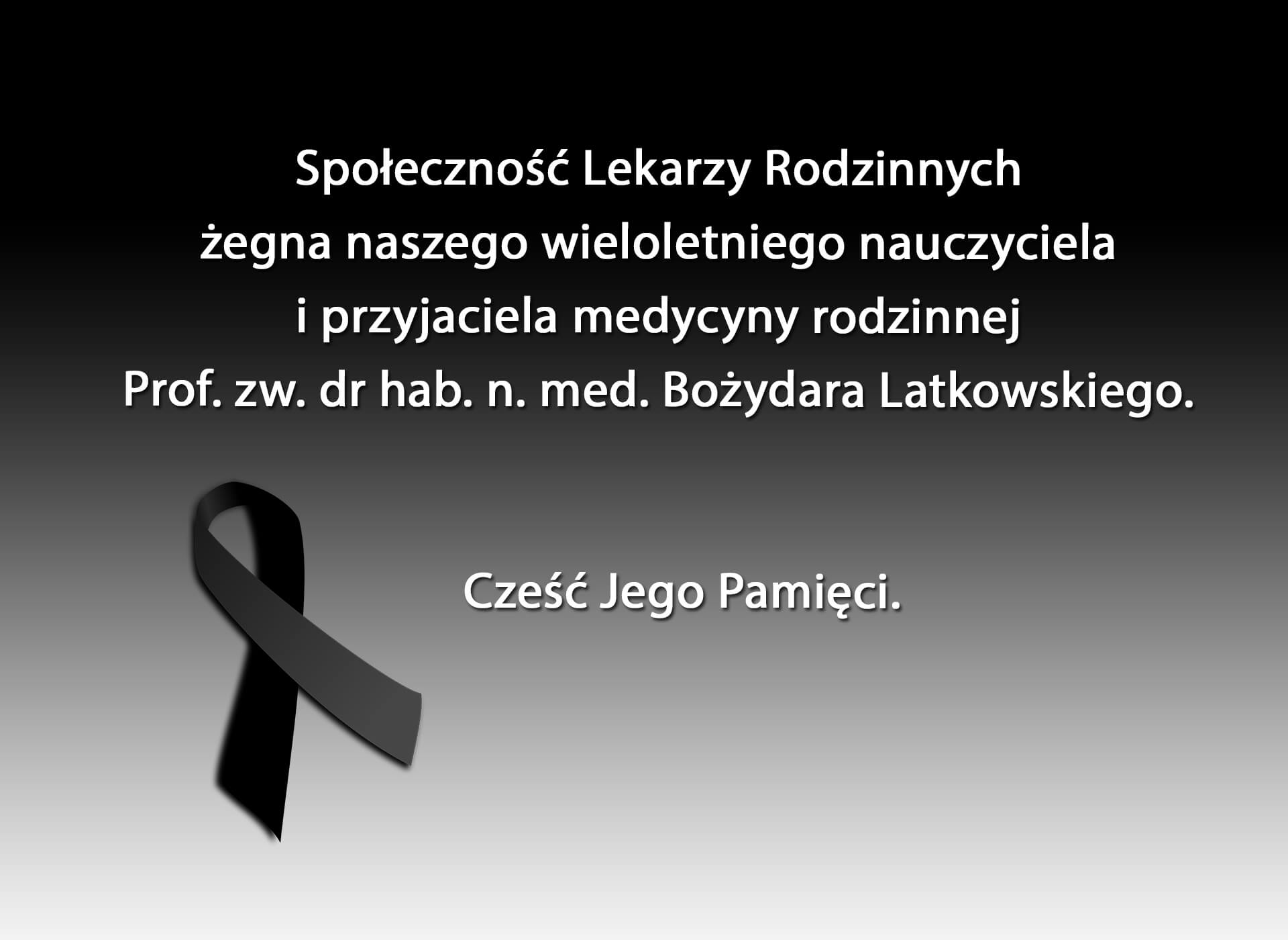 Pożegnanie dr hab. n. med. Bożydara Latkowskiego Pożegnanie dr hab. n. med. Bożydara Latkowskiego