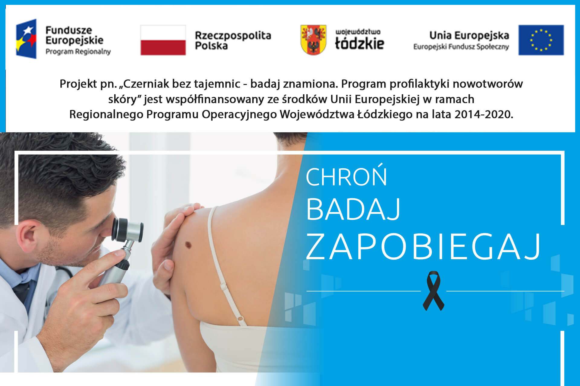 Czerniak bez tajemnic, badaj znamiona. Program profilaktyki nowotworów skóry_Porozumienie Łódzkie Czerniak bez tajemnic, badaj znamiona. Program profilaktyki nowotworów skóry