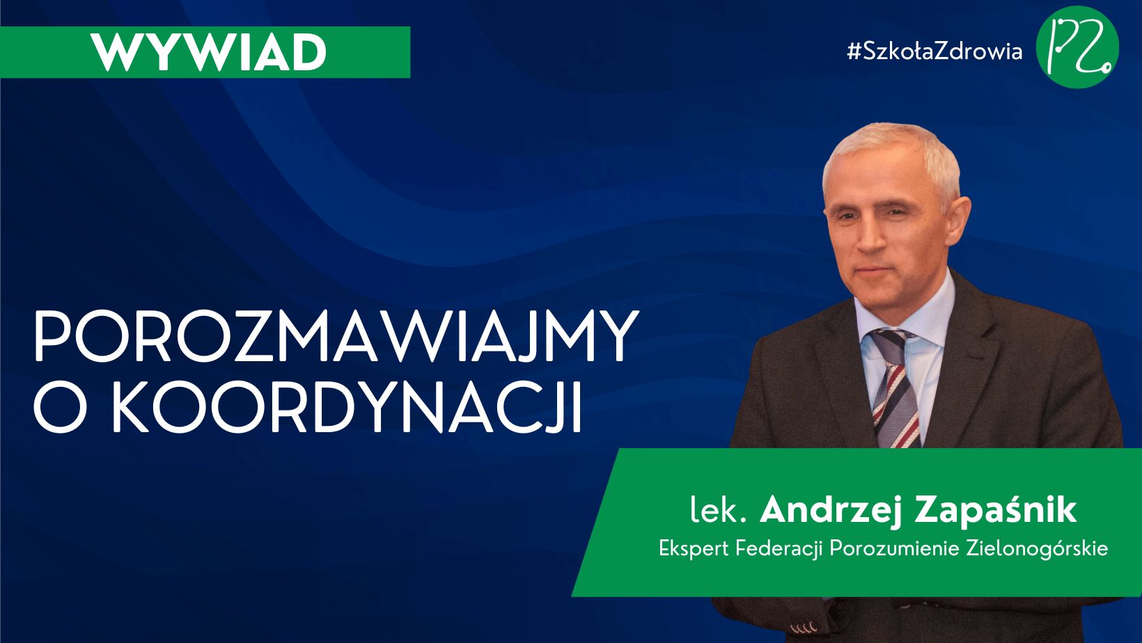 Andrzej Zapaśnik_Porozmawiajmy o koordynacji_Porozumienie Zielonogórskie Andrzej Zapaśnik